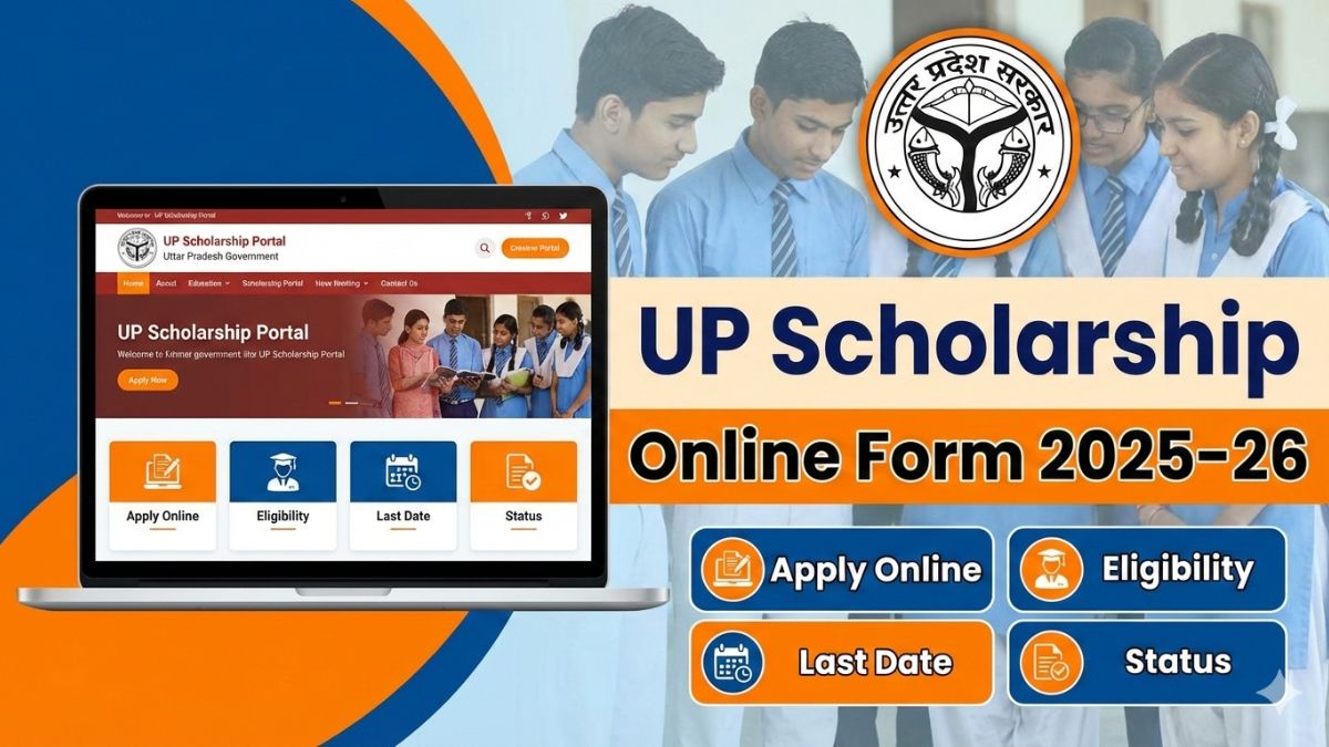 UP Scholarship Online Form 2025–26: Apply Online, Eligibility, Last Date & Status